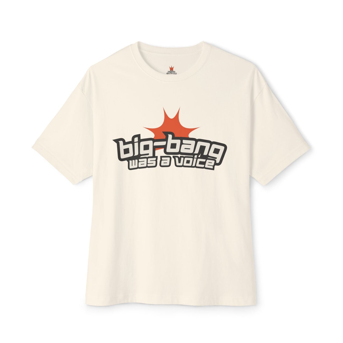 "Big - Bang Was A Voice Streetwear - Oversized Drop Shoulder Heavyweight Boxy Statement Faith Tee" | Kingdom Outfitters