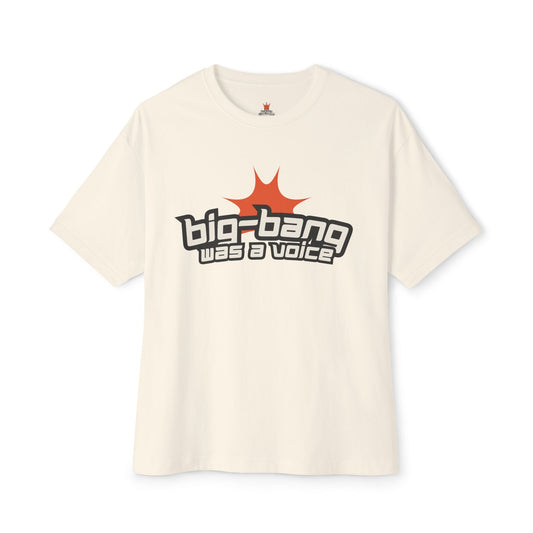 "Big - Bang Was A Voice Streetwear - Oversized Drop Shoulder Heavyweight Boxy Statement Faith Tee" | Kingdom Outfitters