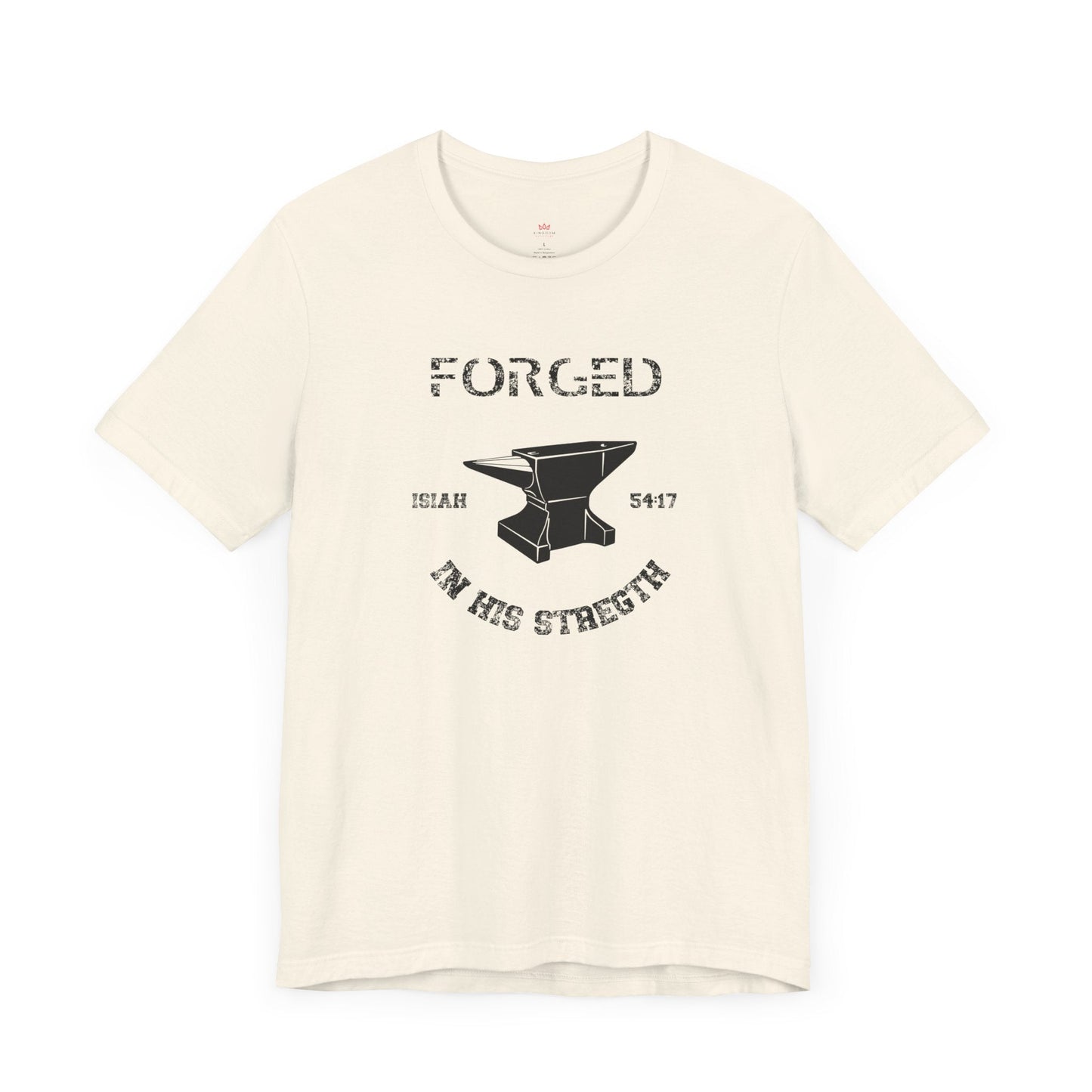 "Forged in His Strength Christian T-Shirt - Isaiah 54:17 Faith Graphic Tee" - T-Shirt | Kingdom Outfitters