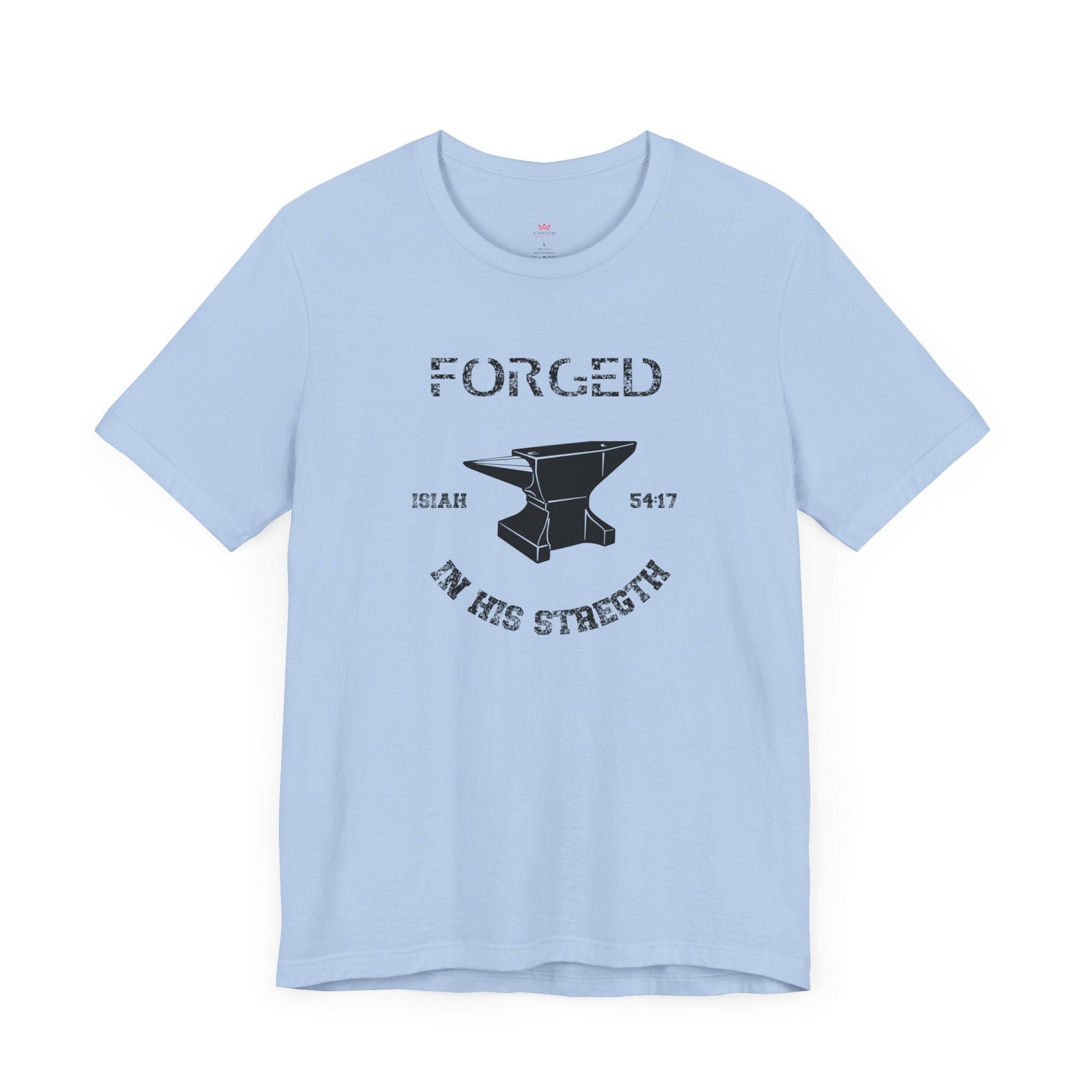 "Forged in His Strength Christian T-Shirt - Isaiah 54:17 Faith Graphic Tee" - T-Shirt | Kingdom Outfitters