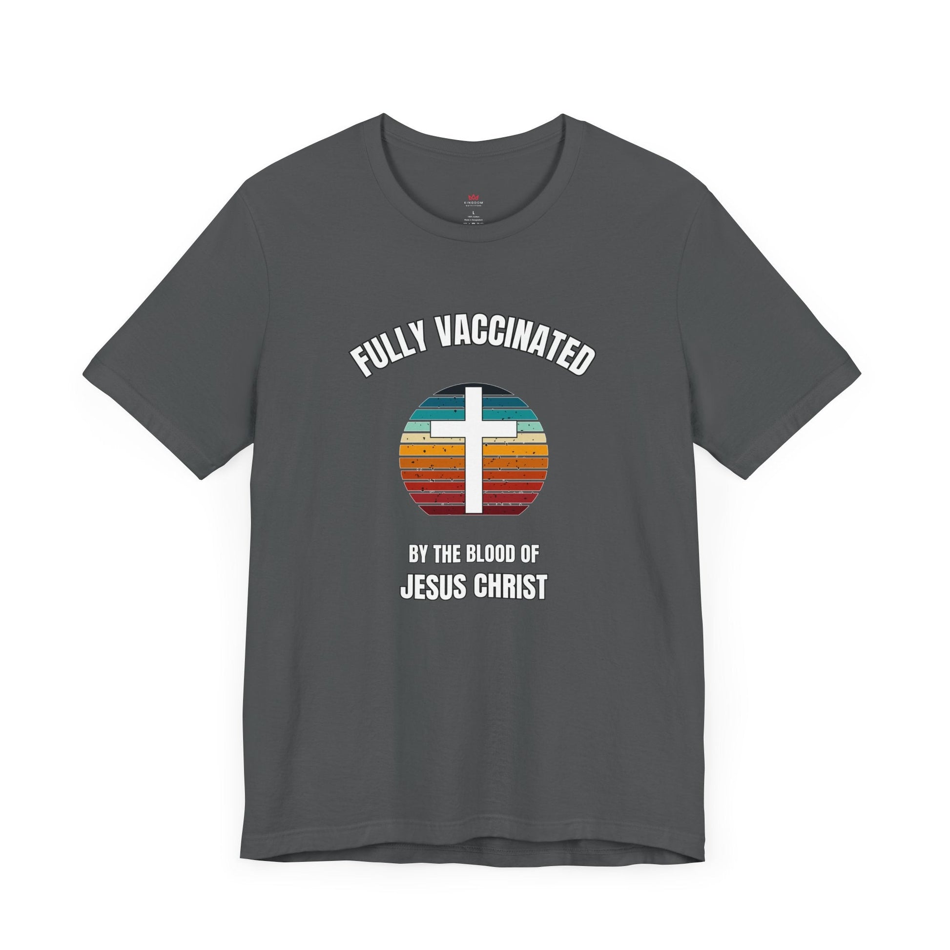 "Fully Vaccinated by the Blood of Jesus Christ T-Shirt" - T-Shirt | Kingdom Outfitters