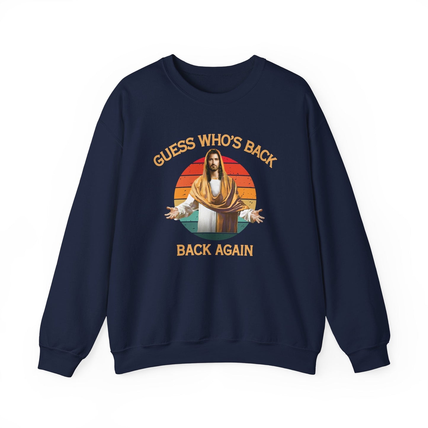 "Guess Who's Back Sweatshirt - Funny Bold Christian Faith Statement Crewneck" - Sweatshirt | Kingdom Outfitters