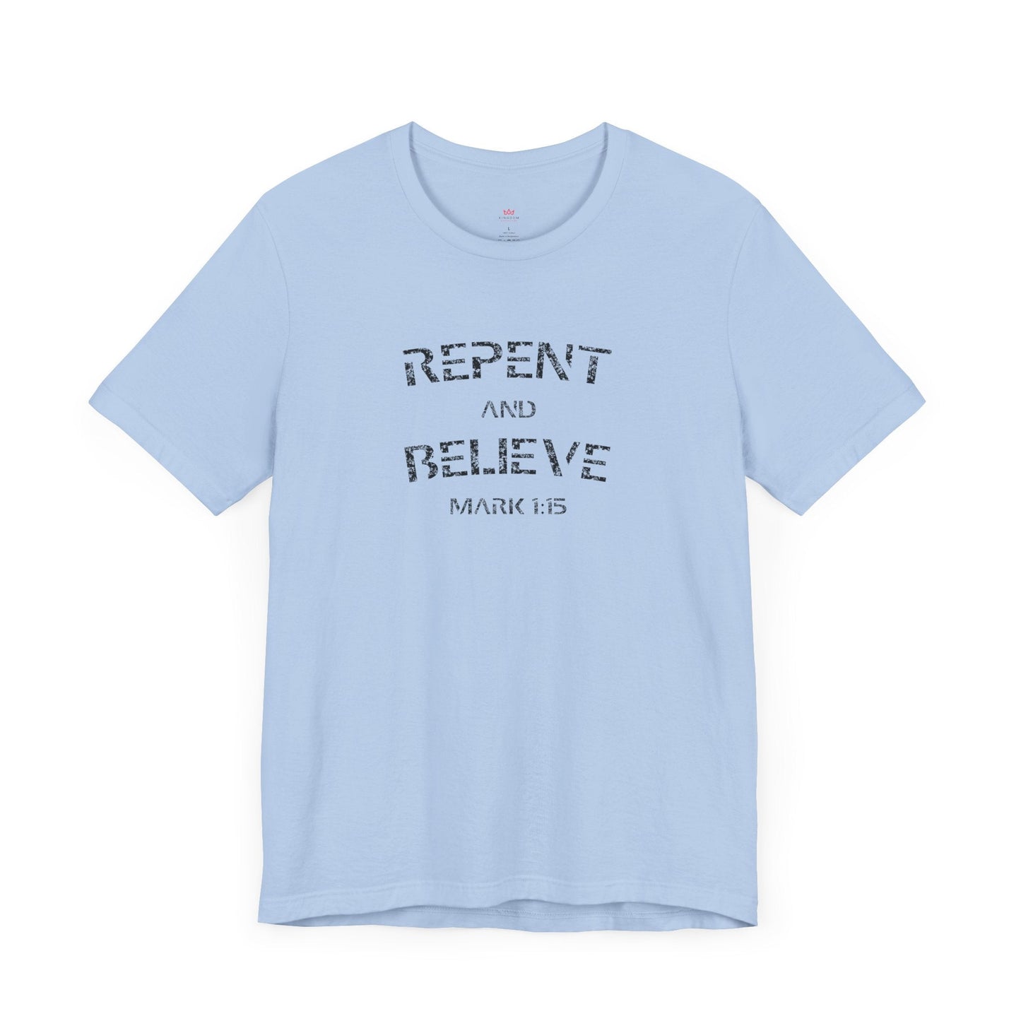"Repent and Believe Bible Verse T-Shirt - Bold Christian Faith Graphic Tee" - T-Shirt | Kingdom Outfitters