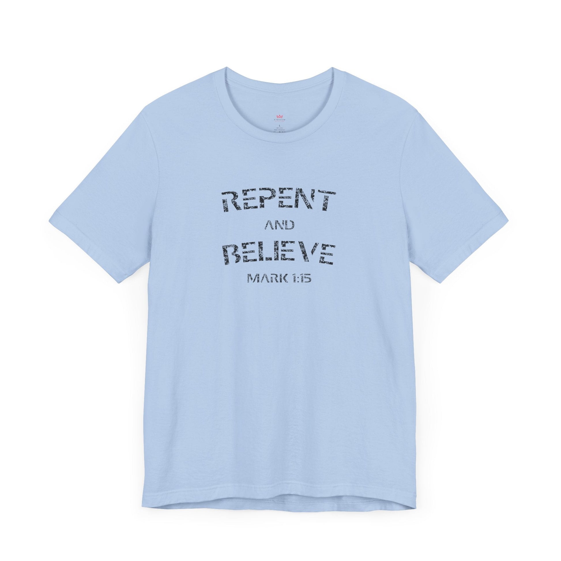 "Repent and Believe Bible Verse T-Shirt - Bold Christian Faith Graphic Tee" - T-Shirt | Kingdom Outfitters