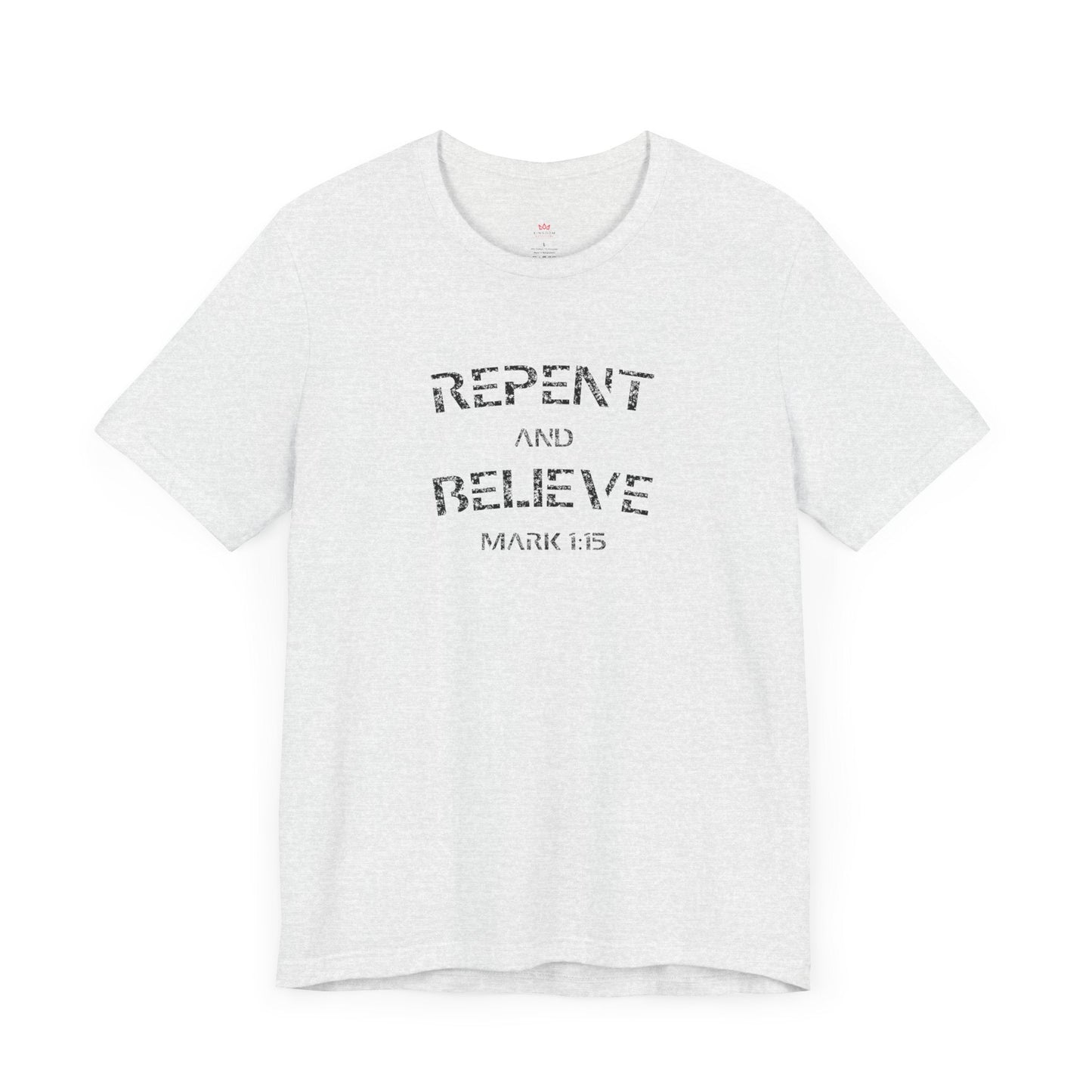 "Repent and Believe Bible Verse T-Shirt - Bold Christian Faith Graphic Tee" - T-Shirt | Kingdom Outfitters
