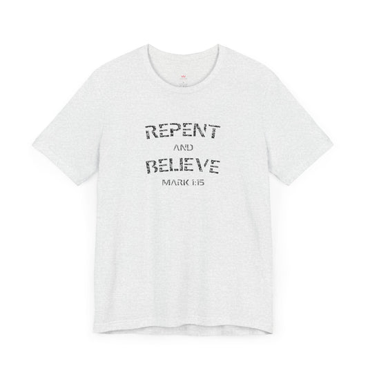"Repent and Believe Bible Verse T-Shirt - Bold Christian Faith Graphic Tee" - T-Shirt | Kingdom Outfitters